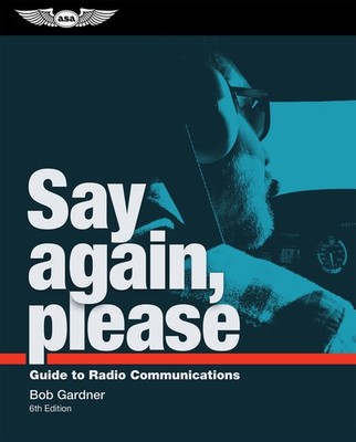 Say Again, Please: Guide to Radio Communications - paperback Gardner, Bob
