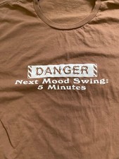 Vtg Anvil Cotton Preshrunk Tshirt  Danger Mood Swings Every 5 Minutes, Medium