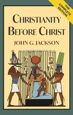 John G Jackson Christianity Before Christ (Hardback) (UK IMPORT)