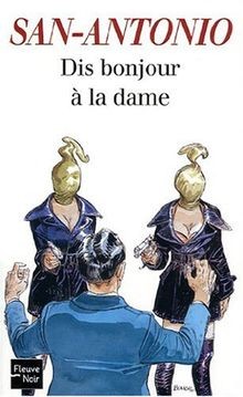 Dis bonjour à la dame von San-Antonio | Buch | Zustand akzeptabel
