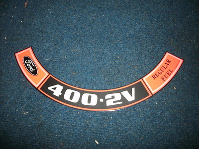 1971 FORD TORINO GALAXIE LTD THUNDERBIRD RANCHERO 400 CID AIR CLEANER LID DECAL