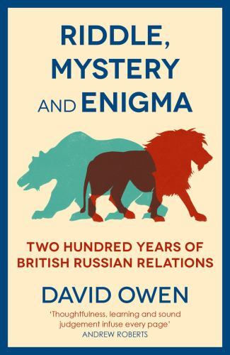 Riddle, Mystery, and Enigma : Two Hundred Years of BritishRussian Relations ...