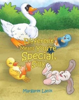 Margaret Lanik Different Means You're Special, Silly (Taschenbuch)