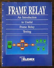 Telenex Corp - An Introduction To Useful Frame Relay Testing 1991 