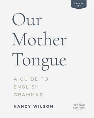 Our Mother Tongue: A Guide to English Grammar (Answer Key) - Paperback - GOOD