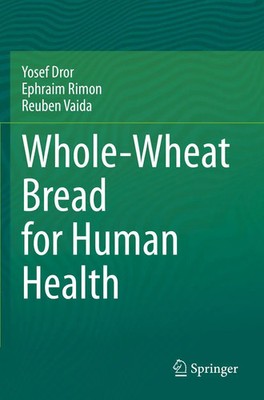 Yosef Dror (u. a.) | Whole-Wheat Bread for Human Health | Taschenbuch | Englisch