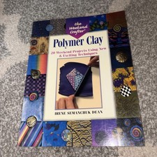 Polymer Clay : 20 Weekend Projects Using New and Exciting Techniques