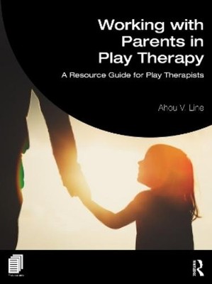 Ahou Vaziri Line Working with Parents in Play Therapy (Taschenbuch)