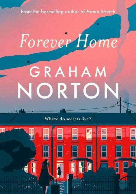 Forever Home by Graham Norton (Hardback, 2022, Hodder & Stoughton)