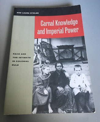 Carnal Knowledge and Imperial Power - Ann Laura Stoler Textbook - Ships Free