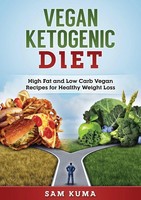 Vegan Ketogenic Diet High Fat And Low Carb Vegan Recipes For Weight Loss Kuma