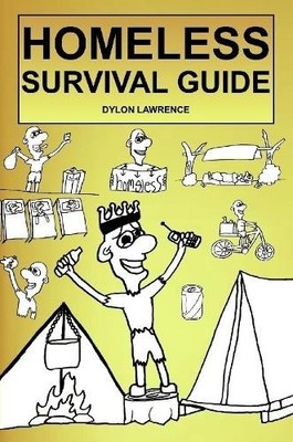 DYLON LAWRENCE HOMELESS SURVIVAL GUIDE (Paperback) (UK IMPORT)