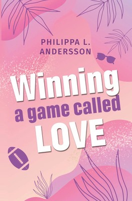 Winning a game called Love Philippa L. Andersson Taschenbuch Nice grumpy Hero