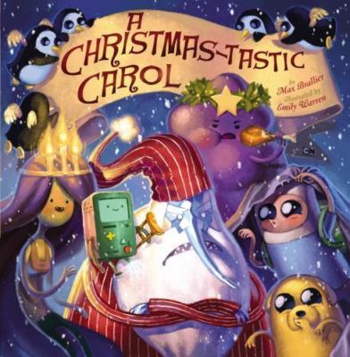 A Christmas-tastic Carol (Adventure Time) by Max Brallier