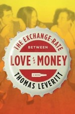 The Exchange-Rate Between Love and Money by Leveritt, Thomas