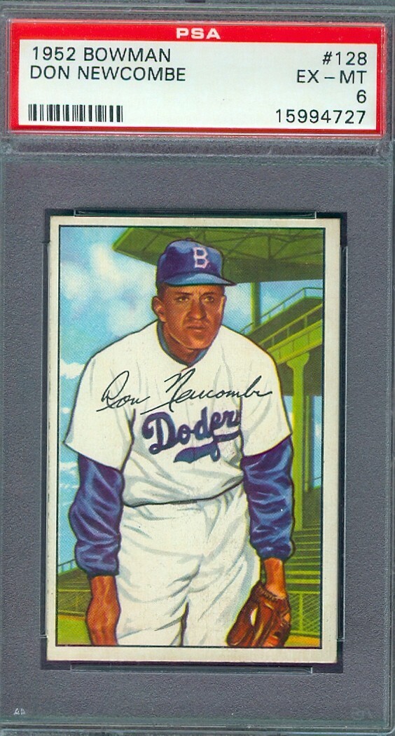 1952 BOWMAN #128 DON NEWCOMBE (DODGER) PSA 6 !!
