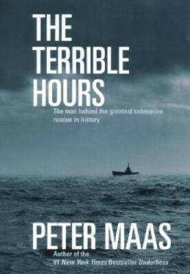 The Terrible Hours: The Man Behind the Greatest Submarine Rescue in  - GOOD