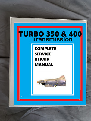 THM Turbo 350 Turbo 400 transmission Service Repair manual