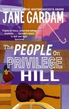 The People On Privilege Hill By Jane Gardam. 9780349118451