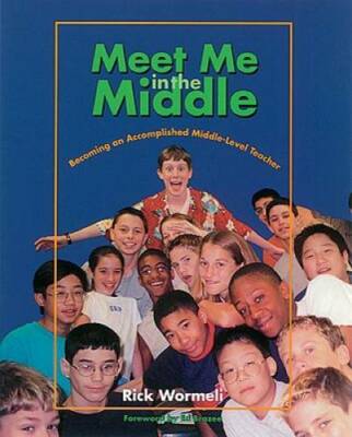 Meet Me in the Middle: Becoming an Accomplished Middle Level Teacher - GOOD