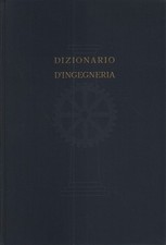 Dizionario d'ingegneria. Volume IV MOT-RUL - Eligio Perucca (UTET) [1954]