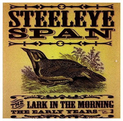 Steeleye Span - The Lark in Morning - The Early Years - Steeleye Span CD U9VG