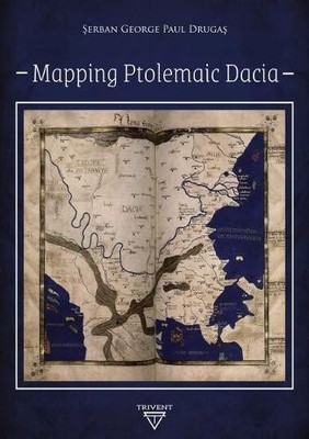 Mapping Ptolemaic Dacia - 9786156405173