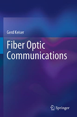Fiber Optic Communications - Paperback NEW Keiser, Gerd 01/03/2022