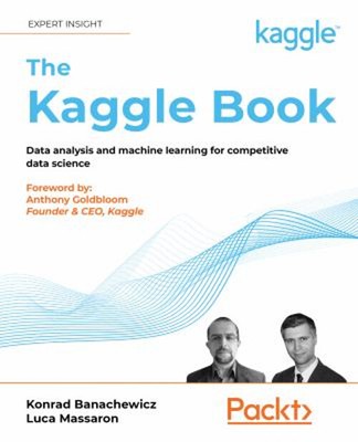 Data Analysis and Machine Learning with Kaggle : How to Win Compe