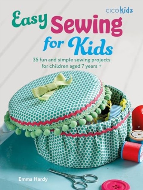 Easy Sewing for Kids by Emma Hardy PAPERBACK 9781800653689 - Image 4