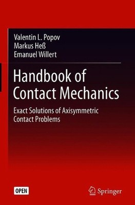 Handbook of Contact Mechanics: Exact Solutions of Axisymmetric Contact Problems