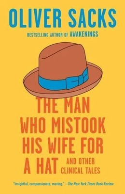 The Man Who Mistook His Wife for a Hat: And Other Clinical Tales (0593466675)