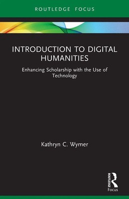 Introduction to Digital Humanities | Kathryn C. Wymer | Taschenbuch | Englisch