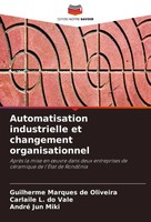 Automatisation Industrielle Et Changement Organisationnel Oliveira (U. A.) Buch