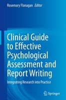 Clinical Guide To Effective Psychological Assessment And Report Writing Rosemary