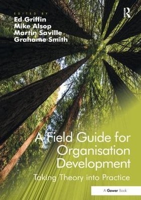 A Field Guide for Organisations Development - 9781409440499