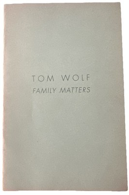 Tom Wolf Family Matters Trans-Hudson Gallery Catalog Text by Carlo McCormick