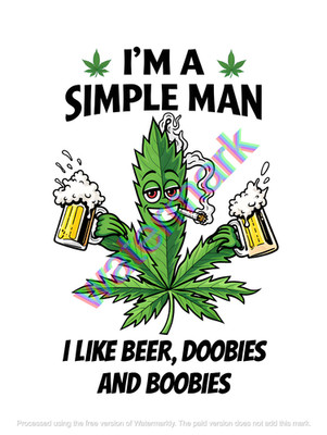 I am A Simple Man I like Beer , Doobies and Bo  Metal Sign 9'' x 12'' or 12'' x 16''