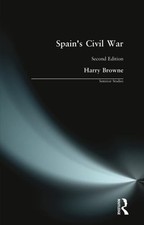 Spain's Civil War by Harry Browne: Used