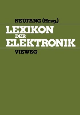 Lexikon der Elektronik: Unter Mitarb. v. B. Blum, W. Fleischhauer, U. Gerlach u.