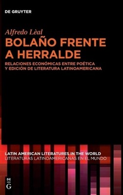 Bolao frente a Herralde: Relaciones econ?micas entre po?tica y edici?n de litera