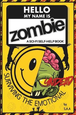 Zombie: A Sci-Fi Self-Help Book by Sadiq Adan Ahmed Paperback Book