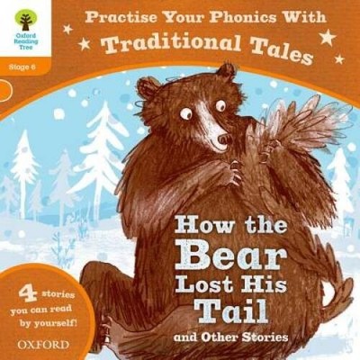 Oxford Reading Tree: Level 6: Traditional Tales Phonics How the Bear Lost - GOOD