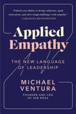 Applied Empathy: The New Language of Leadership - Hardcover - GOOD