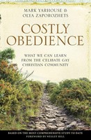 Costly Obedience | What We Can Learn From The Celibate Gay Christian Community