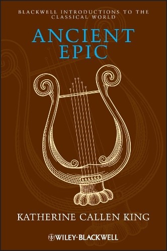 Ancient Epic by Katherine Callen King - 9781118255346