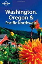 Washington, Oregon and the Pacific Northwest (Lonely Planet Country & Regional
