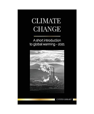 Climate Change: A Short Introduction to Global Warming - 2022 - Understanding th