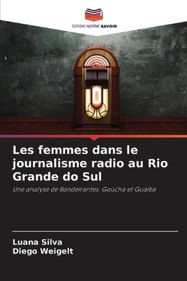 Les femmes dans le journalisme radio au Rio Grande do Sul by Luana Silva Paperba