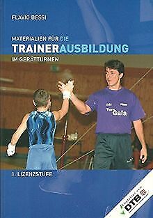 Materialien für die Trainerausbildung im Gerätturnen 1. ... | Buch | Zustand gut - Flavio Bessi
